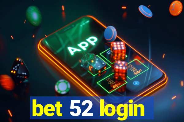 bet 52 login